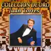 Juan Torres - Colección De Oro: Éxitos Internacionales, Vol. 2